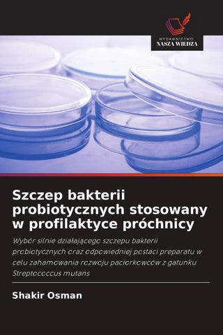 Szczep bakterii probiotycznych stosowany w profilaktyce próchnicy
