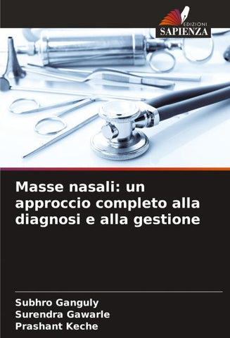 Masse nasali: un approccio completo alla diagnosi e alla gestione
