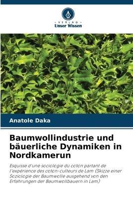 Baumwollindustrie und bäuerliche Dynamiken in Nordkamerun