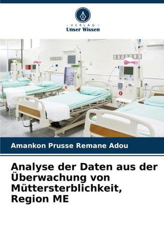 Analyse der Daten aus der Überwachung von Müttersterblichkeit, Region ME