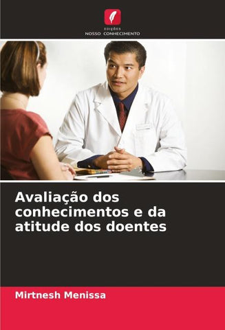Avaliação dos conhecimentos e da atitude dos doentes