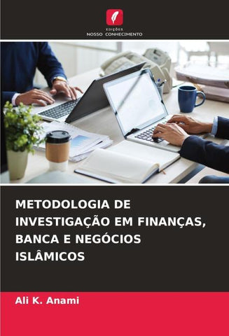 METODOLOGIA DE INVESTIGAÇÃO EM FINANÇAS, BANCA E NEGÓCIOS ISLÂMICOS