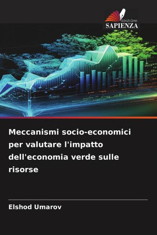 Meccanismi socio-economici per valutare l'impatto dell'economia verde sulle risorse