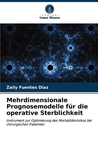 Mehrdimensionale Prognosemodelle für die operative Sterblichkeit