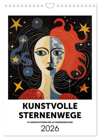 Kunstvolle Sternenwege: KI-Kompositionen der 12 Tierkreiszeichen (Wandkalender 2026 DIN A4 hoch), CALVENDO Monatskalender