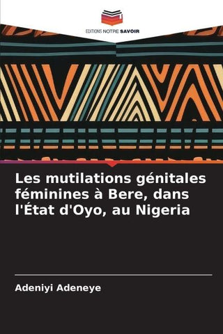 Les mutilations génitales féminines à Bere, dans l'État d'Oyo, au Nigeria