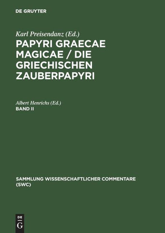 Papyri Graecae magicae / Die griechischen Zauberpapyri. Band II