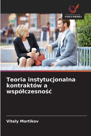 Teoria instytucjonalna kontraktów a wspó¿czesno¿¿