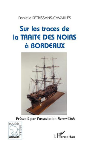 Sur les traces de la Traite des Noirs à Bordeaux