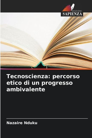Tecnoscienza: percorso etico di un progresso ambivalente