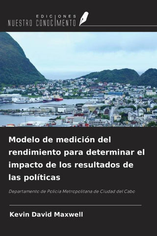 Modelo de medición del rendimiento para determinar el impacto de los resultados de las políticas