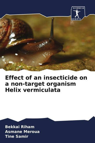 Effect of an insecticide on a non-target organism Helix vermiculata