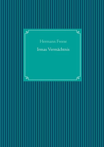 Irmas Vermächtnis