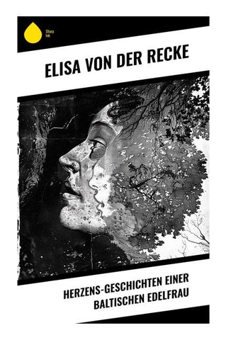 Herzens-Geschichten einer baltischen Edelfrau