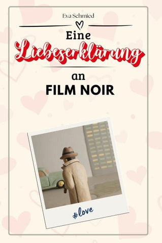 Eine Liebeserklärung an Film Noir