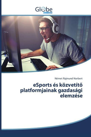 eSports és közvetít¿ platformjainak gazdasági elemzése