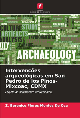 Intervenções arqueológicas em San Pedro de los Pinos-Mixcoac, CDMX