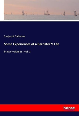 Some Experiences of a Barrister's Life