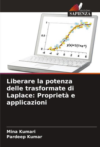 Liberare la potenza delle trasformate di Laplace: Proprietà e applicazioni
