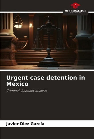 Urgent case detention in Mexico