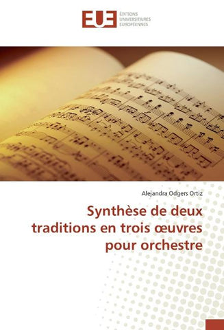 Synthèse de deux traditions en trois ¿uvres pour orchestre