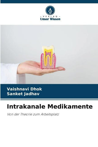 Intrakanale Medikamente