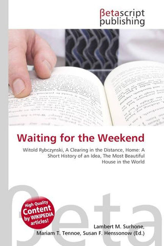 Waiting for the Weekend