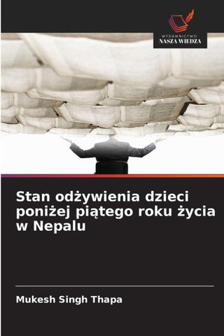 Stan od¿ywienia dzieci poni¿ej pi¿tego roku ¿ycia w Nepalu