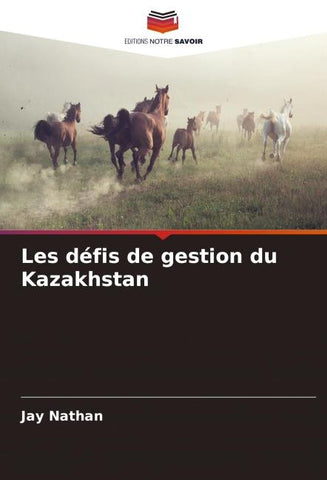Les défis de gestion du Kazakhstan