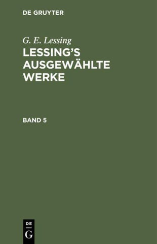 Lessing’s ausgewählte Werke. Band 5