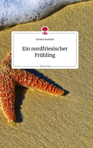 Ein nordfriesischer Frühling. Life is a Story - story.one