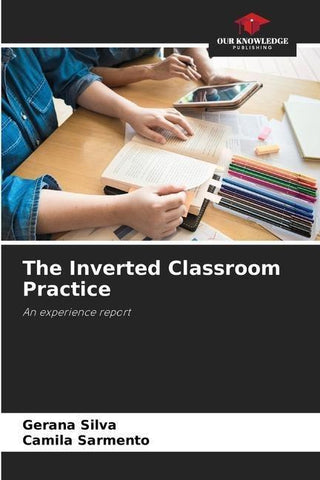 The Inverted Classroom Practice