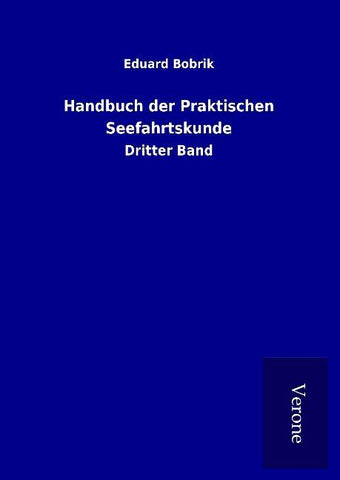 Handbuch der Praktischen Seefahrtskunde