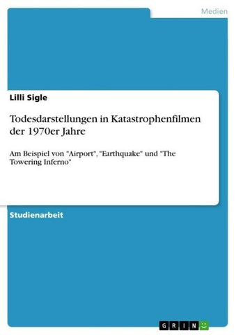 Todesdarstellungen in Katastrophenfilmen der 1970er Jahre