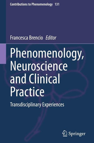 Phenomenology, Neuroscience and Clinical Practice