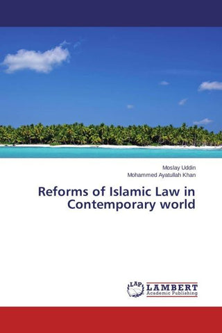 Reforms of Islamic Law in Contemporary world