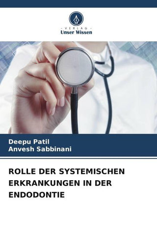 ROLLE DER SYSTEMISCHEN ERKRANKUNGEN IN DER ENDODONTIE