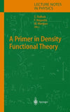 A Primer in Density Functional Theory