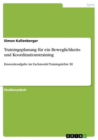Trainingsplanung für ein Beweglichkeits- und Koordinationstraining