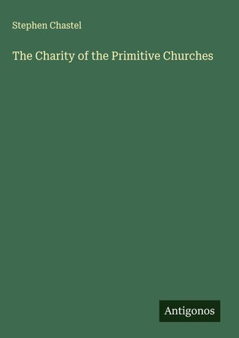 The Charity of the Primitive Churches