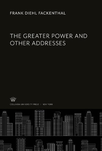 The Greater Power and Other Addresses