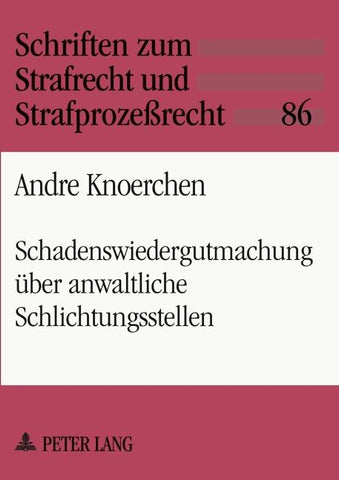 Schadenswiedergutmachung über anwaltliche Schlichtungsstellen