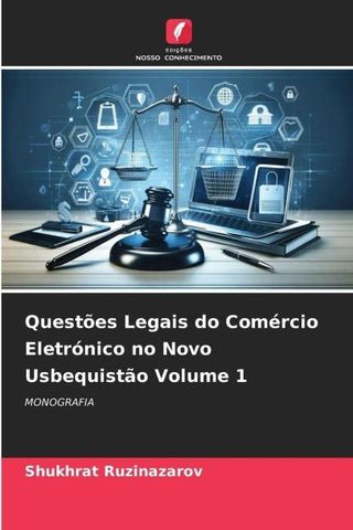 Questões Legais do Comércio Eletrónico no Novo Usbequistão Volume 1