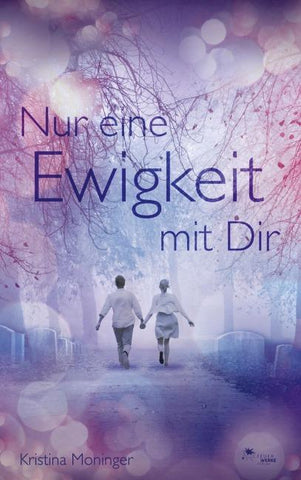 Nur eine Ewigkeit mit Dir.