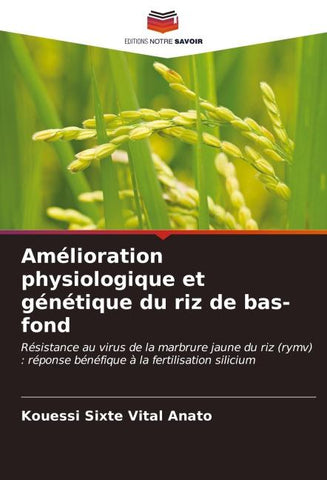 Amélioration physiologique et génétique du riz de bas-fond