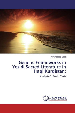Generic Frameworks in Yezidi Sacred Literature in Iraqi Kurdistan: