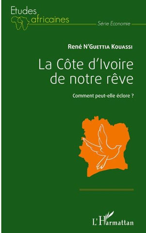La Côte d'Ivoire de notre rêve
