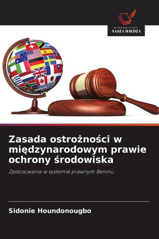 Zasada ostro¿no¿ci w mi¿dzynarodowym prawie ochrony ¿rodowiska