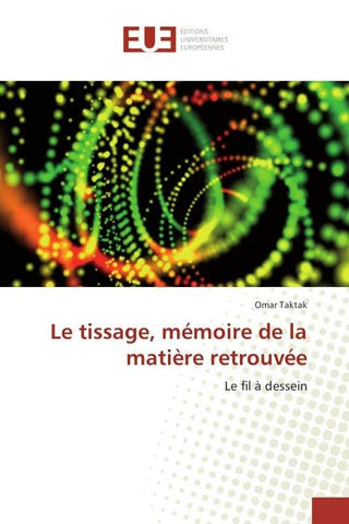 Le tissage, mémoire de la matière retrouvée