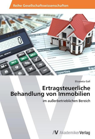 Ertragsteuerliche Behandlung von Immobilien